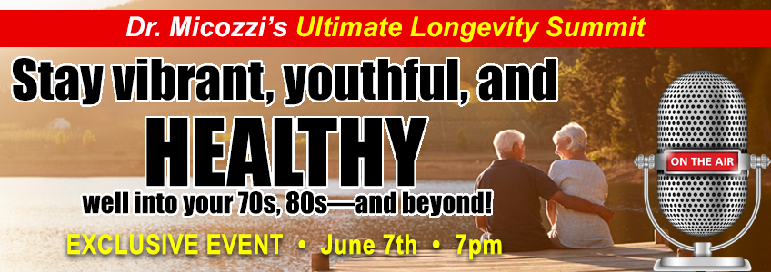 Dr. Micozzi's Ultimate Longevity Summit